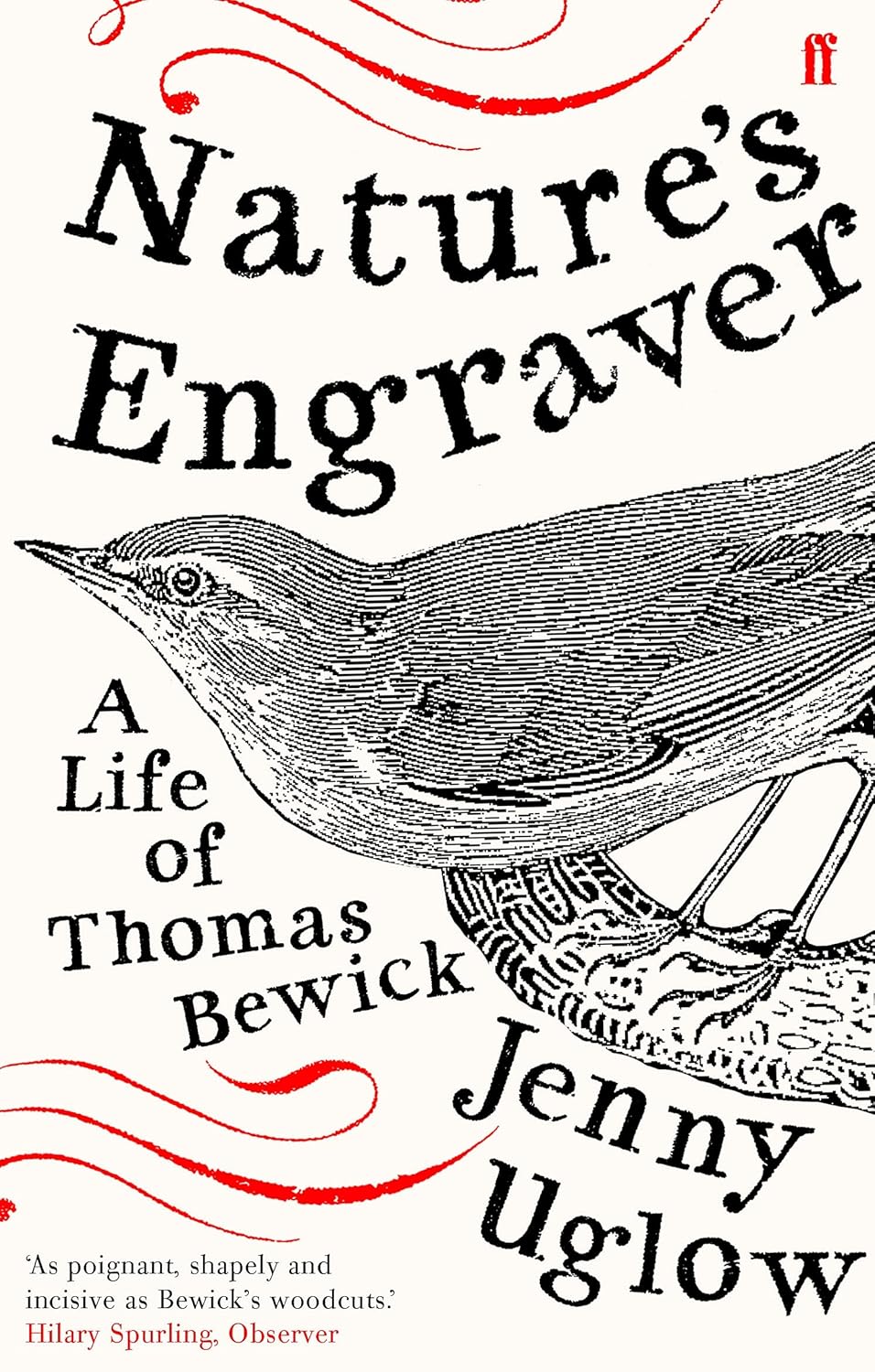 Book cover for 'Nature's Engraver: A Life of Thomas Bewick' by Jenny Uglow, featuring a black-and-white woodcut-style bird illustration on an off-white background with red decorative flourishes and black title text.