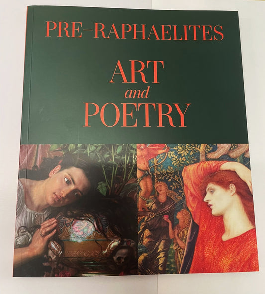 Book titled 'PRE-RAPHAELITES ART and POETRY' with a dark green cover and two  paintings along the bottom, of detail iiof Laus Veneris and Isabella and the pot of basil. 