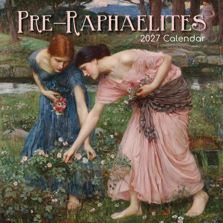 2027 calendar cover titled 'PRE-RAPHAELITES' showing a painting of two women in a flower-filled outdoor scene. One wears a blue dress and the other a pink dress.