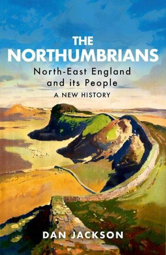 Book cover of 'The Northumbrians' with a scenic illustration of a landscape.